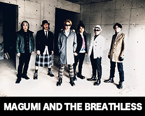 MAGUMI AND THE BREATHLESS